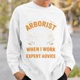Yes I'm An Arborist Arboricultureアーボリスト 長袖tシャツ スウェットシャツ 彼への贈り物