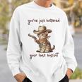 You 'Ve Just Buttered Your Last Biscuit Meow Cowboy Cat Meme 長袖tシャツ スウェットシャツ 彼への贈り物