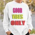 グッド・バイブス・オンリー 長袖tシャツ スウェットシャツ 彼への贈り物