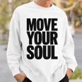 ムーブユアソウル モチベーション インスピレーション スウェットシャツ 彼への贈り物