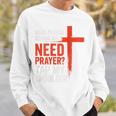 親愛なる私の後ろにいる人は祈りが必要だ、私の肩をたたいて信仰を スウェットシャツ 彼への贈り物