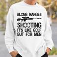 長距離射撃 It's Like Golf But For 背面 スウェットシャツ 彼への贈り物