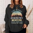 A Day Without Forestry 面白い林業ギフト スウェットシャツ 彼女への贈り物