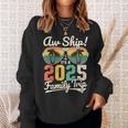 Aw Ship It's A 2025 Family Trip Family Cruise Vintage Sweatshirt Gifts for Her