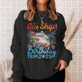 Aw Ship It's A Birthday Trip Cruise Birthday Vacation 2025 Sweatshirt Gifts for Her