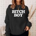Bitch Boy 面白い言葉 皮肉なノベルティ ユーモア 男 男性 スウェットシャツ 彼女への贈り物