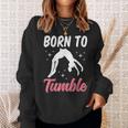 Born To Tumble おもしろアクロバット 体操 体操 スウェットシャツ 彼女への贈り物