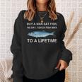 Buy A Man Eat Fish He Day Teaching Fish Man To A Lifetime スウェットシャツ 彼女への贈り物