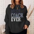 Coach Definition Coach Best Coach Ever スウェットシャツ 彼女への贈り物