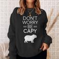 Don't Worry Be Capy カピバラ 心配しないで カピー カピバラ齧歯類愛好家 スウェットシャツ 彼女への贈り物
