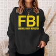 Fbi – 連邦戦利品検査官xオンリーラブデートファンアイロニー スウェットシャツ 彼女への贈り物