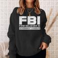 Fbiは州の隠蔽を固く信じています。 スウェットシャツ 彼女への贈り物