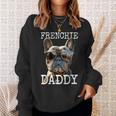 Frenchie Daddyフレンチー パパ 父の日 フレンチブルドッグ スウェットシャツ 彼女への贈り物