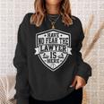 Have No Fear The Lawyer Is Here Lawyer Prosecutor スウェットシャツ 彼女への贈り物