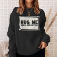 Hug Me シャツ You Will Feel Better Free Hugs スウェットシャツ 彼女への贈り物