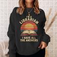 I'm A Librarian I Have The All Answers Retro Librarian スウェットシャツ 彼女への贈り物