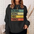 I'm Hiro Doing Hiro Things 面白い名言 スウェットシャツ 彼女への贈り物