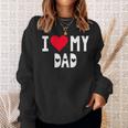 I Love My Dad シャツ I Heart Dad Love Dad スウェットシャツ 彼女への贈り物