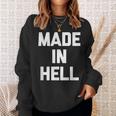 Made In Hell 面白いことわざ皮肉なノベルティ クール スウェットシャツ 彼女への贈り物