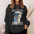 Maltese Daddyマルチーズ お父さん 犬 お父さん 父の日 お父さん スウィート・マルチーズ スウェットシャツ 彼女への贈り物
