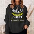 Matura 2025 Für Dieses Musste Würde Ich Matura Bestanden Sweatshirt Geschenke für Sie