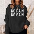 No Pain No Gain Fitness Gym Inspirational Motivation Quotes スウェットシャツ 彼女への贈り物