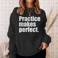 Practice Makes Perfect 継続は力なり 英語 文字入り 格言 黒 他カラー メンズ レディース スウェットシャツ 彼女への贈り物