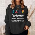 Science Is Not A Liberal Conspiracy リベラルシャツ スウェットシャツ 彼女への贈り物