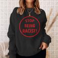 Stop Being A Racist Circle 反人種差別 平等 Blm スウェットシャツ 彼女への贈り物