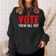 Vote Them All Out 投票 スウェットシャツ 彼女への贈り物