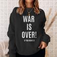 War Is Over If You Want It スウェットシャツ 彼女への贈り物