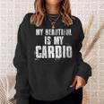 マイ・ビューティフル・イズ・マイ・カーディオ・ファニー・ハズ・ボーイフレンド スウェットシャツ 彼女への贈り物