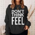 モチベーションを高める引用tシャツ Don't Think Feel インスピレーション スウェットシャツ 彼女への贈り物