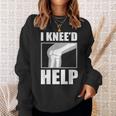 面白いacl膝手術 I Kneed Help 膝半月板ギフト スウェットシャツ 彼女への贈り物