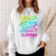 Cool Barista Gets More Likes Than Barman、バリスタ、バーマンより 長袖tシャツ スウェットシャツ 彼女への贈り物