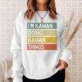 I'm Kawan Doing Kawan Things 面白い名言 長袖tシャツ スウェットシャツ 彼女への贈り物