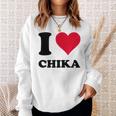 I Love Chika スウェットシャツ 彼女への贈り物