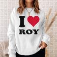 I Love Roy スウェットシャツ 彼女への贈り物