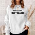 Professional Copy Paster Quote Developer Programmer スウェットシャツ 彼女への贈り物