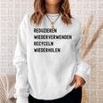 Reduzieren Wiederverwenden Recyceln Wiederholen スウェットシャツ 彼女への贈り物