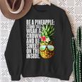 Be A Pineapple Wear A Crownweet Inside アロハ・ハワイパイナップル スウェットシャツ 年配の女性への贈り物