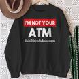 I Am Not Your Atm 面白い タイ語 スクリプト タイ語 スウェットシャツ 年配の女性への贈り物
