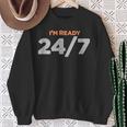 I Am Ready 247 おもしろミーム スウェットシャツ 年配の女性への贈り物