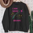Bravery Presenthootingtar I Am Brave スウェットシャツ 年配の女性への贈り物