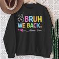 Bruh We Back Admin Team Back To School First Day Of School Sweatshirt Gifts for Old Women Bruh We Back Admin Team Back To School First Day Of School Sweatshirt Gifts for Old Women