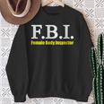 メンズ Fbi Female Body Inspector Meme Novelty Apparel スウェットシャツ 年配の女性への贈り物