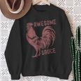 Pets Awesome Sauce With Picture Of Rooster Sweatshirt Gifts for Old Women
