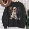 Be Happy ラブラドールレトリバー ゴールデンブラックブラウン チョコレートラボ スウェットシャツ 年配の女性への贈り物