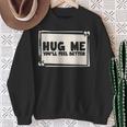 Hug Me シャツ You Will Feel Better Free Hugs スウェットシャツ 年配の女性への贈り物