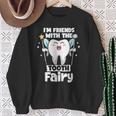 I'm Friends With The Tooth Fairy 歯科 小児歯科医 スウェットシャツ 年配の女性への贈り物